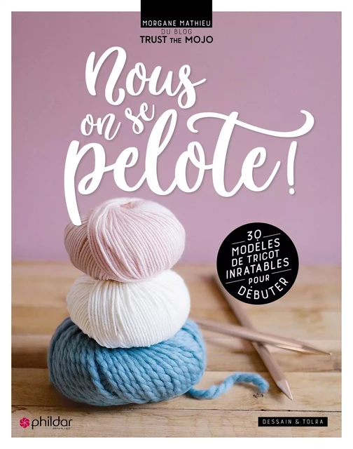 Nous, on se pelote ! - Morgane Mathieu - DESSAIN TOLRA