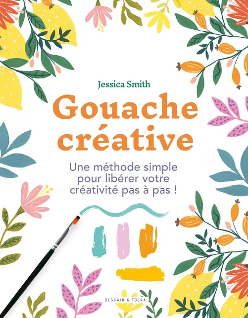 Gouache créative - Jessica Smith - DESSAIN TOLRA