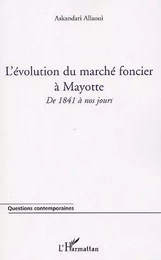 L'évolution du marché foncier à Mayotte