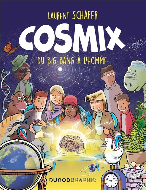 Cosmix - Du Big Bang à L'Homme - Laurent Schafer - DUNOD