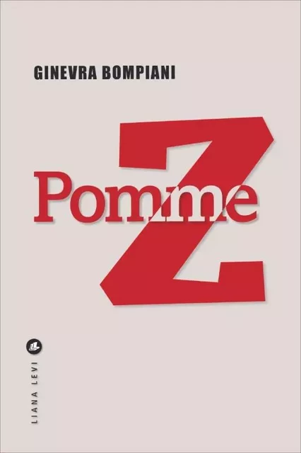 Pomme Z - Ginevra Bompiani - LEVI