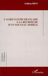 L'agriculture française à la recherche d'un nouveau modèle