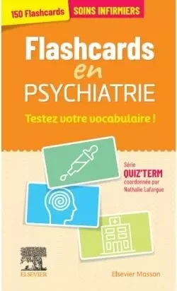 Flashcards en psychiatrie - Nathalie Lafargue - MASSON