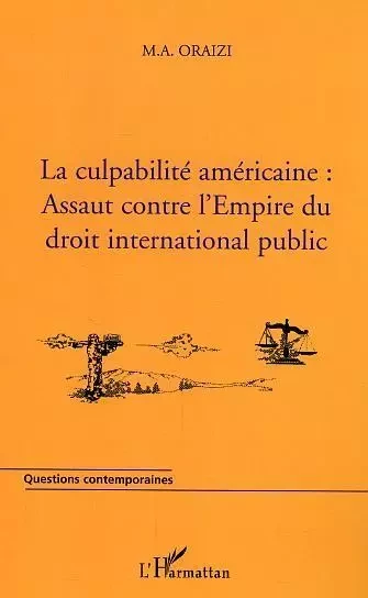 La culpabilité américaine - François M.A Oraizi - Editions L'Harmattan