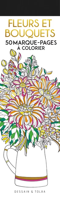 Fleurs et bouquets - 50 marque-pages à colorier -  - DESSAIN TOLRA