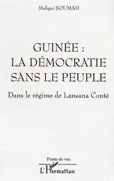 Guinée : la démocratie sans le peuple