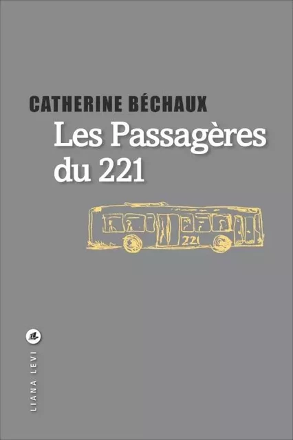 Les passagères du 221 - Catherine Béchaux - LEVI