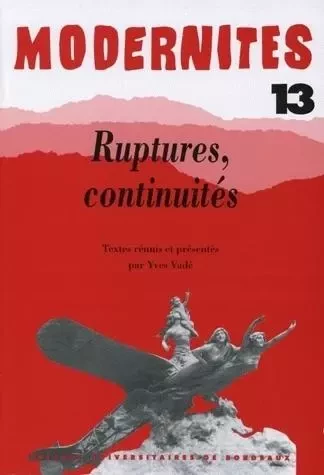 RUPTURES, CONTINUITES -  VADE YVES - PU BORDEAUX