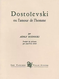 Dostoïevski ou l'amour de l'homme