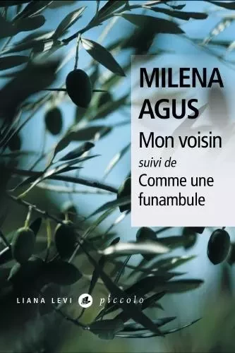 Mon voisin suivi de Comme une funambule - Milena Agus - LEVI