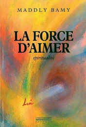 La Force d'Aimer