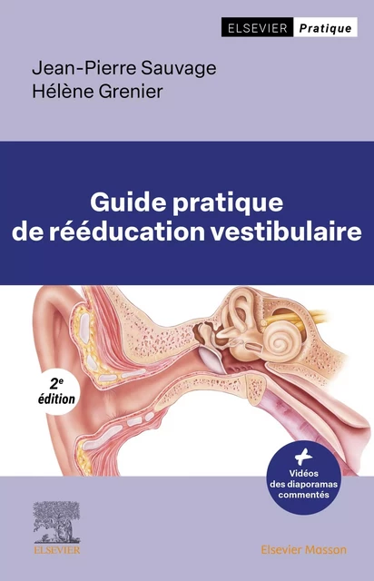 Guide pratique de rééducation vestibulaire - Jean-Pierre SAUVAGE, Hélène Grenier - MASSON