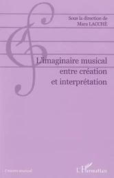 L'imaginaire musical entre création et interprétation