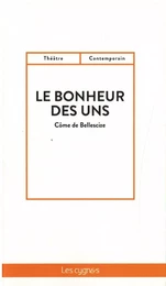 LE BONHEUR DES UNS