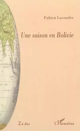 Une saison en Bolivie