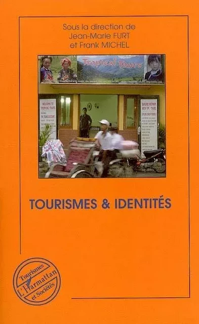 Tourisme et identités -  Michel franck - Editions L'Harmattan