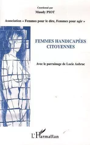 Femmes handicapées citoyennes - maudy Piot - Editions L'Harmattan