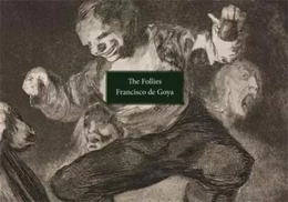 The Follies by Francisco de Goya /anglais