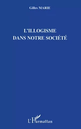 L'illogisme dans notre société