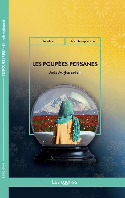 Les poupées persanes - Asgharzadeh Aïda - LES CYGNES