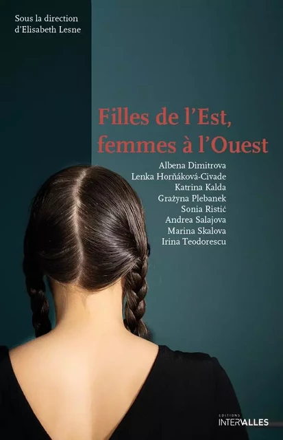 Filles de l'Est, femmes à l'Ouest -  - Intervalles