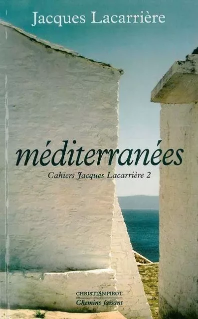 Mediterranees - Jacques Lacarrière - La Simarre Éditions