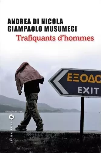 Trafiquants d'hommes - Andrea Di Nicola, Giampaolo Musumeci - LEVI