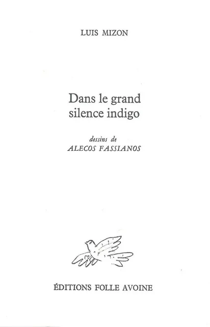 Dans le grand silence indigo - Luis Mizón - Folle Avoine