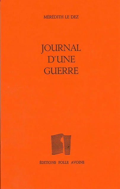 Journal d'une guerre - Mérédith Le Dez - Folle Avoine