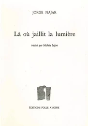 Là où jaillit la lumière