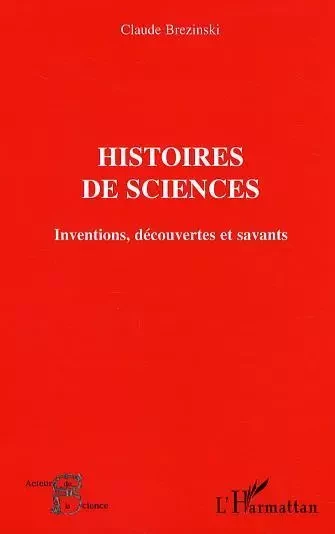 Histoires de sciences - Claude Brezinski - Editions L'Harmattan