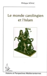 Le monde carolingien et l'Islam