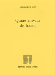 Quatre chevaux de hasard