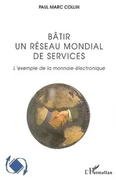 Bâtir un réseau mondial de services