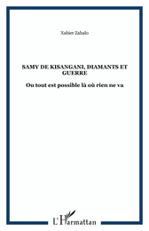 Samy de Kisangani, diamants et guerre