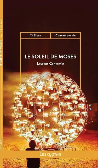 Le Soleil de Moses - Laurent Contamin - LES CYGNES