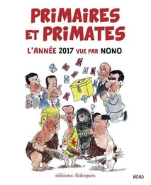 Primaires et primates - L'année 2017 vue par Nono