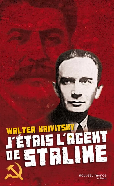 J'étais l'agent de Staline - Walter Krivitsky - NOUVEAU MONDE