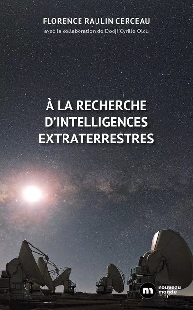 À la recherche d'intelligences extraterrestres - Laurence Raulin-Cerceau - NOUVEAU MONDE