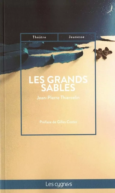 LES GRANDS SABLES - Jean-Pierre THIERCELIN - LES CYGNES