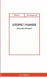 UTOPIE \ VIANDE