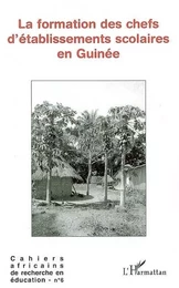 La formation des chefs d'établissements scolaires en Guinée