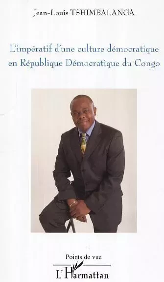 L'impératif d'une culture démocratique en République Démocratique du Congo - Jean-Louis Tshimbalanga - Editions L'Harmattan