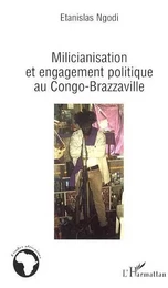 Milicianisation et engagement politique au Congo-Brazzaville