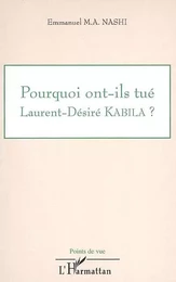 Pourquoi ont-ils tué Laurent Désiré Kabila ?