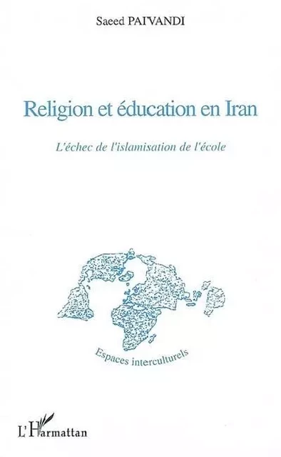 Religion et éducation en Iran - Saeed Paivandi - Editions L'Harmattan