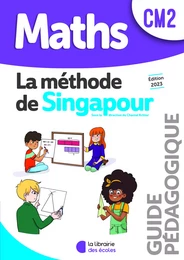 Mathématiques CM2 - Méthode de Singapour - Guide pédagogique