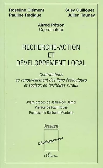 Recherche-action et développement local - Julien Taunay, Susy Guillouet, Pauline Radigue, Roseline Clément - Editions L'Harmattan