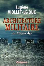 L'Architecture militaire au Moyen Âge