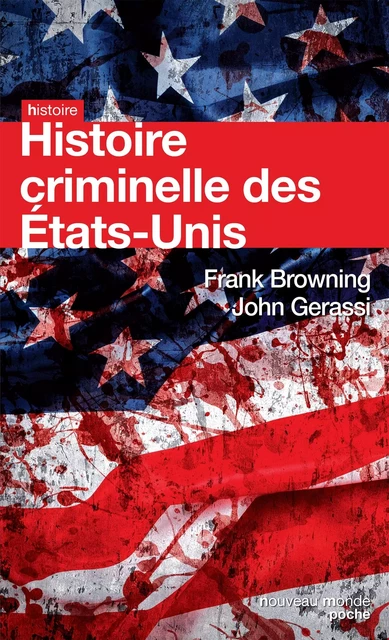 Histoire criminelle des États-Unis - Frank Browning, John Gerassi - NOUVEAU MONDE